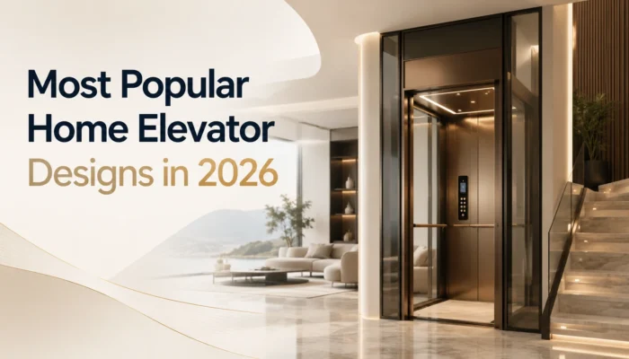 Most Popular Home Elevator Designs in 2026